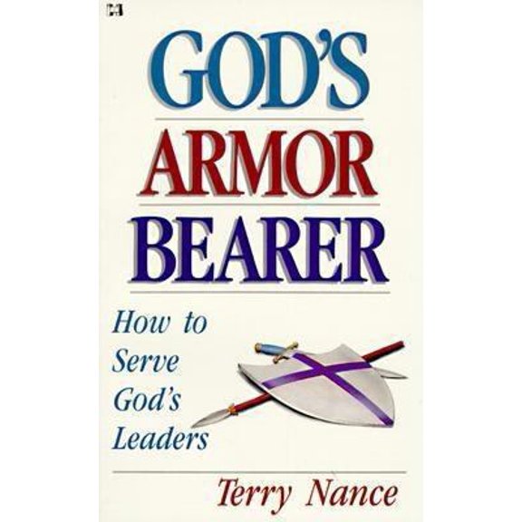 Pre-Owned God's Armor Bearer: How to Serve God's Leaders (Paperback) 0892747234 9780892747238