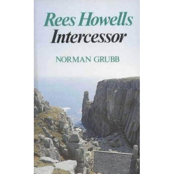 Pre-Owned Rees Howells: Intercessor (Paperback) 0718820460 9780718820466