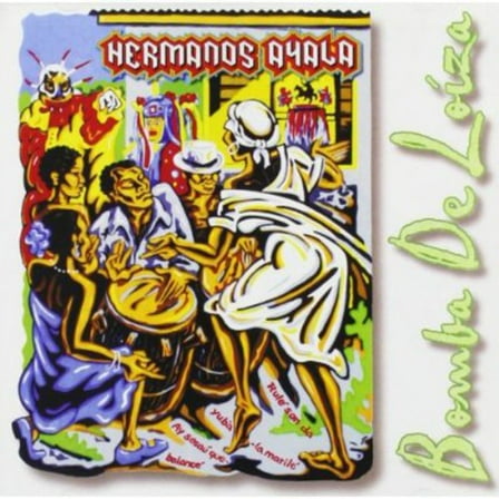 Hermanos Ayala - Bomba de Loiza - World / Reggae - CD