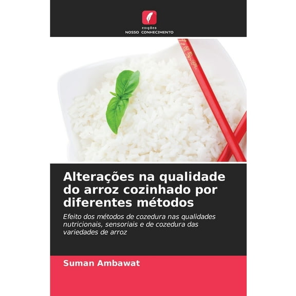 AlteraÃ§Ãµes na qualidade do arroz cozinhado por diferentes mÃ©todos, (Paperback)