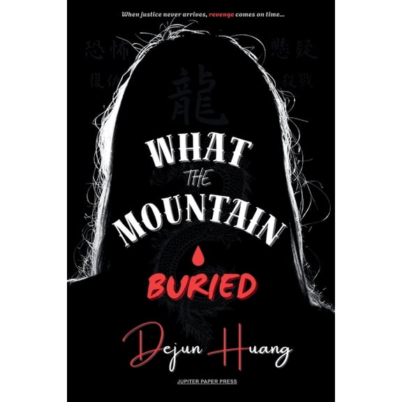 What the Mountain Buried: A Reckoning in the Mountains, (Paperback)
