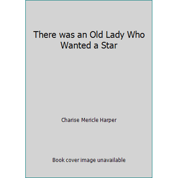 Pre-Owned There was an Old Lady Who Wanted a Star (Paperback) 0439632412 9780439632416