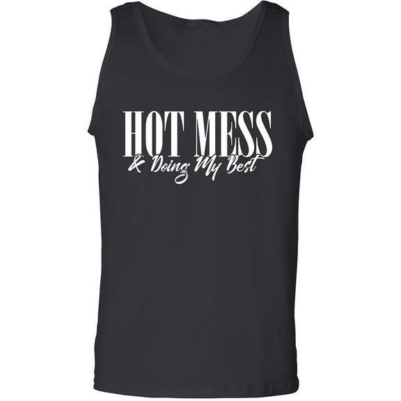 Hot Mess & Doing My Best Adult Tank Top