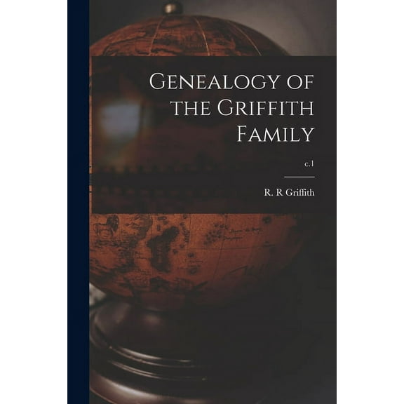 Genealogy of the Griffith Family; c.1 (Paperback)