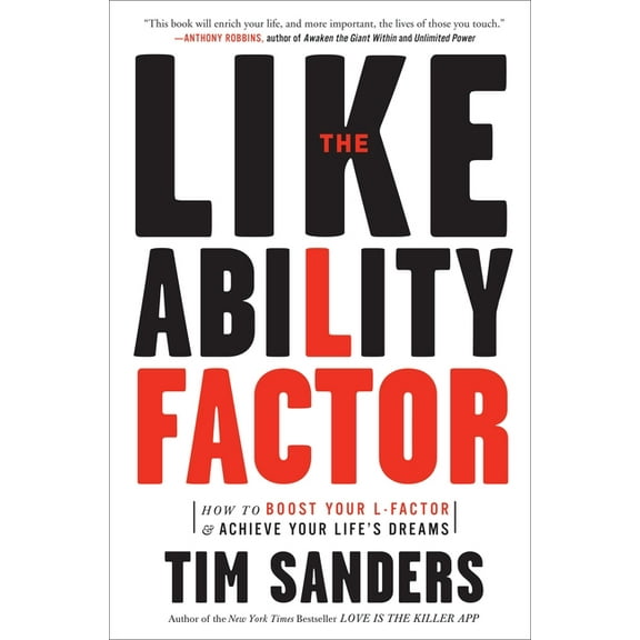 The Likeability Factor: How to Boost Your L-Factor and Achieve Your Life's Dreams, (Paperback)