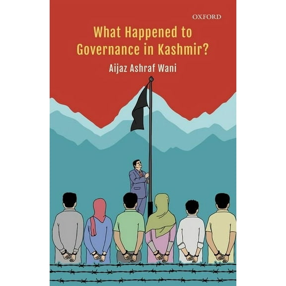 What Happened to Governance in Kashmir?, (Hardcover)