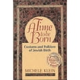 thumbnail image 2 of A Time to Be Born : Customs and Folklore of Jewish Birth, 2 of 2