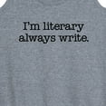 thumbnail image 3 of Instant Message - I'm Literary Always Write - Women's Racerback Tank Top, 3 of 6