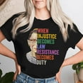 thumbnail image 2 of When Injustice Becomes Law T-Shirt – Resistance Becomes Duty RBG Women’s Tee, Ruth Bader Ginsburg Quote, Social Justice Apparel, Feminist Empowerment Shirt, 2 of 3