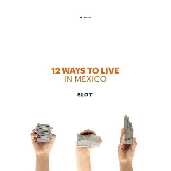 12 Ways to Live in Mexico, (Hardcover)