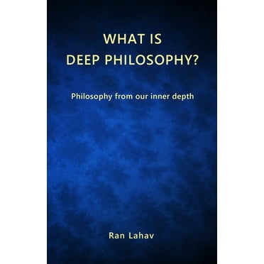 What is Deep Philosophy?: Philosophy from our inner depth (Paperback)