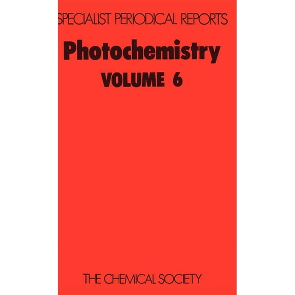Specialist Periodical Reports - Photoche Photochemistry: Volume 6, Book 6, (Hardcover)