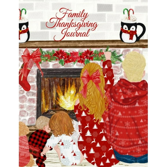 Family Thanksgiving Journal: Fall Composition Book To Write In Seasonal Kindness Quotes For Kids & Adults, Tradition, (Paperback)
