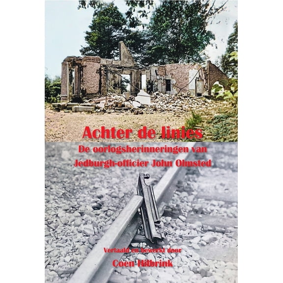 Behind Enemy Lines.The war memoirs of Jedburgh Officer John Olmsted., (Paperback)