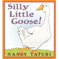 thumbnail image 1 of Pre-Owned Silly Little Goose! (Hardcover) 0439063043 9780439063043, 1 of 1