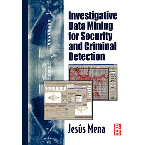 Pre-Owned Investigative Data Mining for Security and Criminal Detection (Paperback) 0750676132 9780750676137