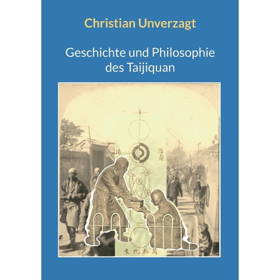 Geschichte und Philosophie des Taijiquan, (Paperback)