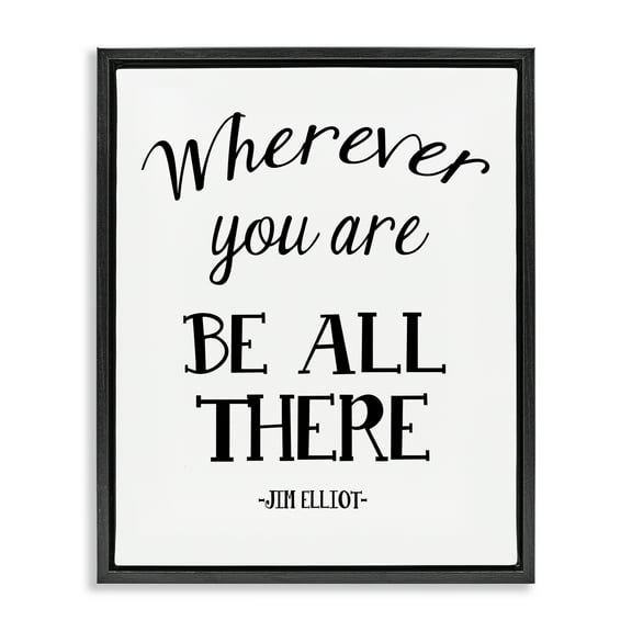 Stupell Industries Be All There Sentiment Text & Numbers Painting Black Floater Framed Canvas Art Print Wall Art, 17 x 21