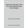 thumbnail image 1 of Pre-Owned Hometown Favorites: More Than 120 Delicious Down Home Recipes (Unknown) 0696242265 9780696242267, 1 of 1