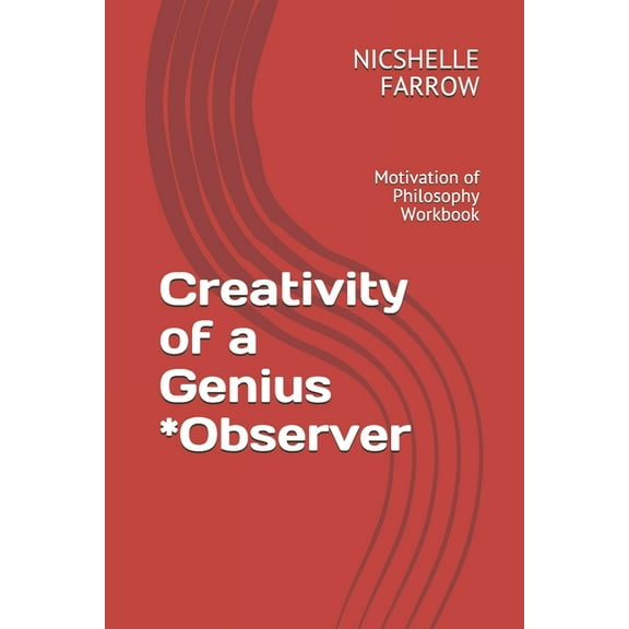 Creativity of a Genius *Observer : Motivation of Philosophy Workbook