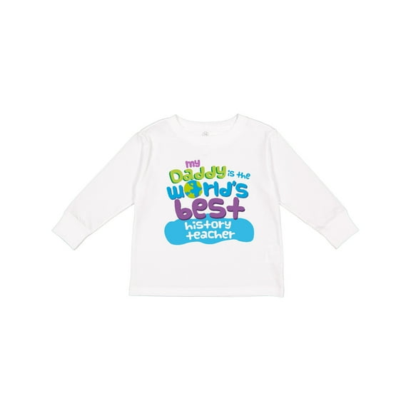 Inktastic World’s Best History Teacher Daddy Boys or Girls Long Sleeve Toddler T-Shirt