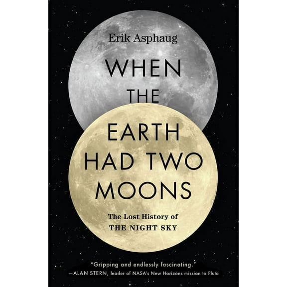 When the Earth Had Two Moons: The Lost History of the Night Sky, (Paperback)