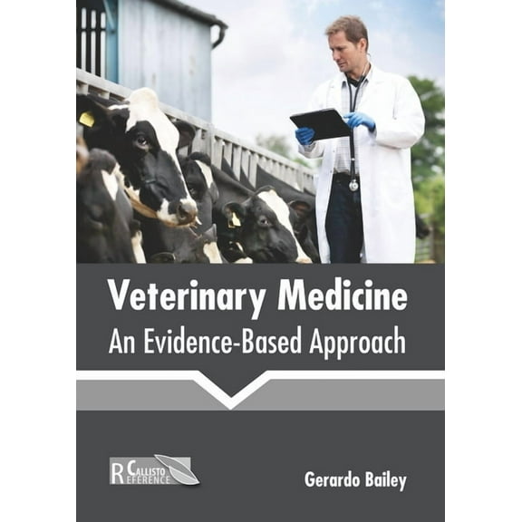 Veterinary Medicine: An Evidence-Based Approach, (Hardcover)