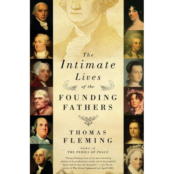 The Intimate Lives of the Founding Fathers, (Paperback)