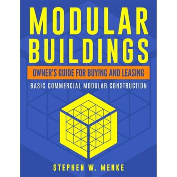 Pre-Owned Modular Buildings - Owner's Guide: Basic Commercial Modular Construction (Paperback)
