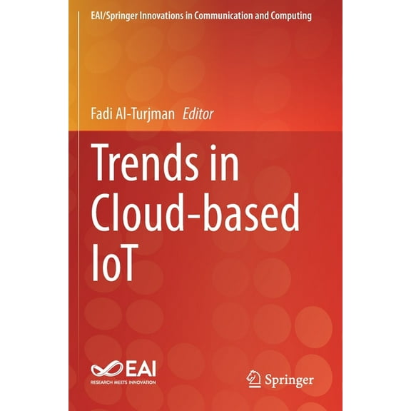 Eai/Springer Innovations in Communicatio Trends in Cloud-Based Iot, (Paperback)