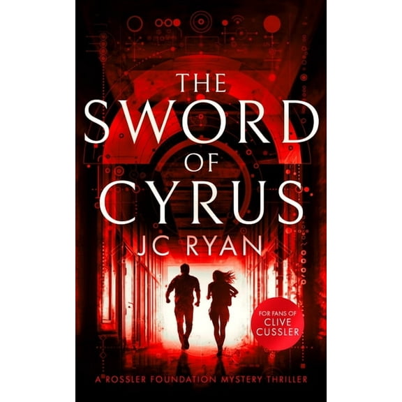 A Rossler Foundation Mystery The Sword of Cyrus: A Thriller, Book 4, (Paperback)