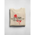 thumbnail image 3 of Not Trying To Be Difficult. Sweatshirt Women -Image by Shutterstock, Female x-Large, 3 of 4