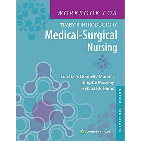 Pre-Owned Workbook for Timby's Introductory Medical-Surgical Nursing