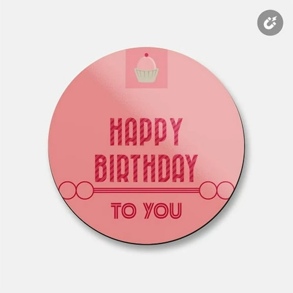 Happy Birthday To You Cake Stylish | 4'' X 4'' Round Decorative Magnet