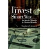 How to Invest the Smart Way in Stocks, Bonds and Mutual Funds, Used [Paperback]