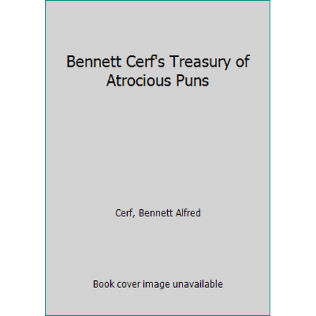 Bennett Cerf's Treasury of Atrocious Puns [Hardcover - Used]