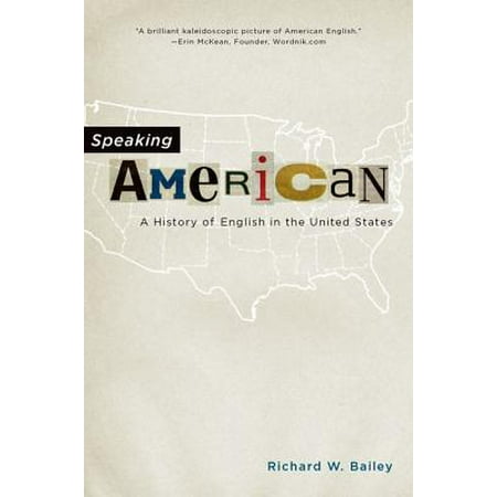 Speaking American : A History of English in the United