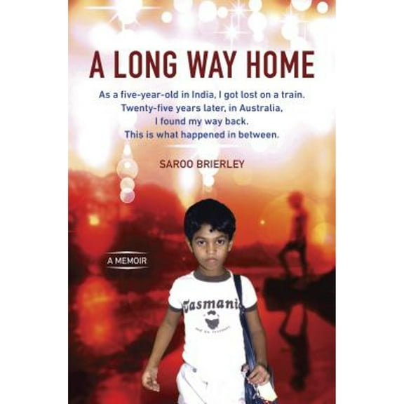 Pre-Owned A Long Way Home (Hardcover 9780399169281) by Saroo Brierley