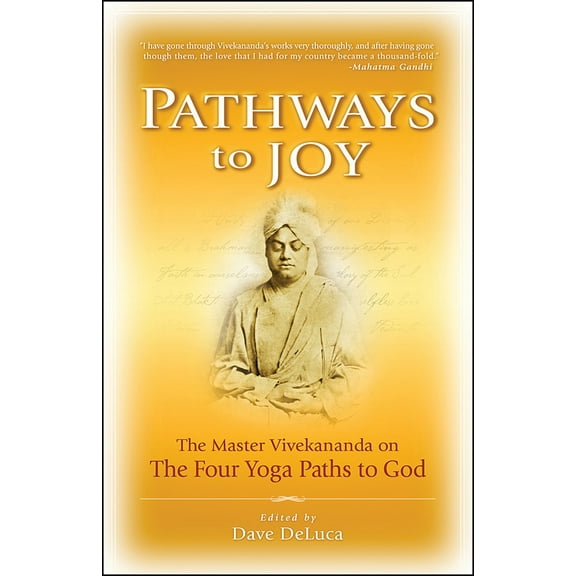 Pre-Owned Pathways to Joy: The Master Vivekananda on the Four Yoga Paths to God (Paperback) 1930722672 9781930722675