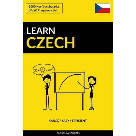 Learn Czech: Quick / Easy / Efficient: 2000 Key Vocabularies - (Best Way To Learn Czech)