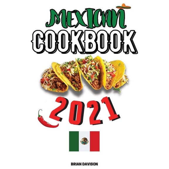 Mexican Cookbook 2021, (Paperback)