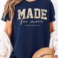 thumbnail image 2 of Made For More Bible Verse Shirt, Men's And Women's Graphic Tee 100% Cotton by TBun, Full Sizes S-5XL, 2 of 5