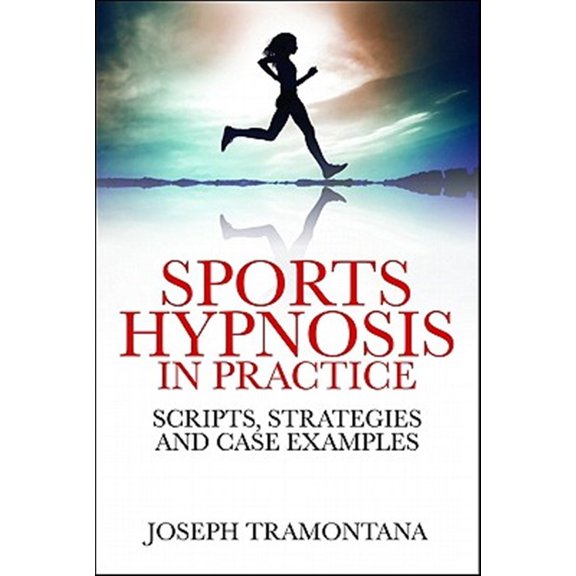 Pre-Owned Sports Hypnosis in Practice : Scripts, Strategies and Case Examples (Paperback) 9781845906795