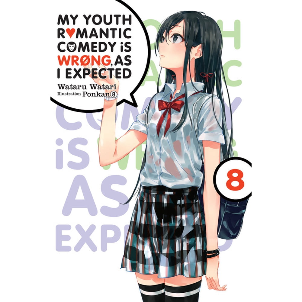 My Youth Romantic Comedy Is Wrong As I Expected
