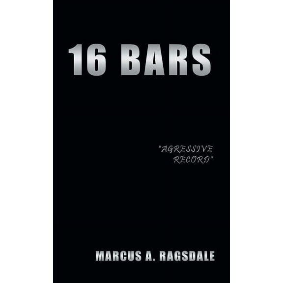 16 Bars (Paperback) by Marcus Ragsdale
