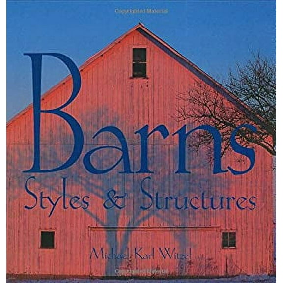 Pre-Owned Barns: Styles & Structures (Paperback) 0760316082 9780760316085