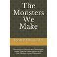 thumbnail image 2 of The Monsters We Make: Unconscious Racism and Stereotype-based Teacher Expectations in the 21st Century Urban Classroom, (Paperback), 2 of 3