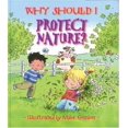 thumbnail image 1 of Pre-Owned Why Should I Protect Nature? (Paperback) (Paperback) 0764131540 9780764131547, 1 of 1