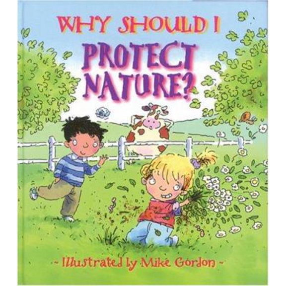 Pre-Owned Why Should I Protect Nature? (Paperback) (Paperback) 0764131540 9780764131547