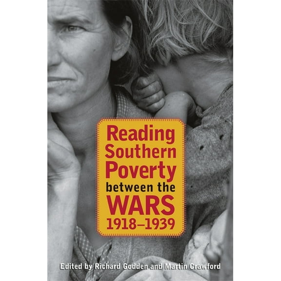 Reading Southern Poverty Between the Wars, 1918-1939, (Hardcover)
